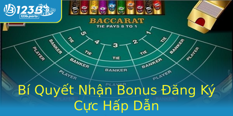 Bí Quyết Nhận Bonus Đăng Ký Cực Hấp Dẫn Bí Quyết Nhận Bonus Đăng Ký Cực Hấp Dẫn