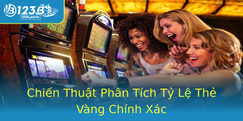 Chiến Thuật Phân Tích Tỷ Lệ Thẻ Vàng Chính Xác Chiến Thuật Phân Tích Tỷ Lệ Thẻ Vàng Chính Xác