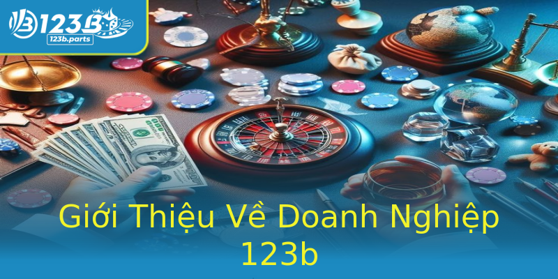 Giới Thiệu Về Doanh Nghiệp 123b Giới Thiệu Về Doanh Nghiệp 123b