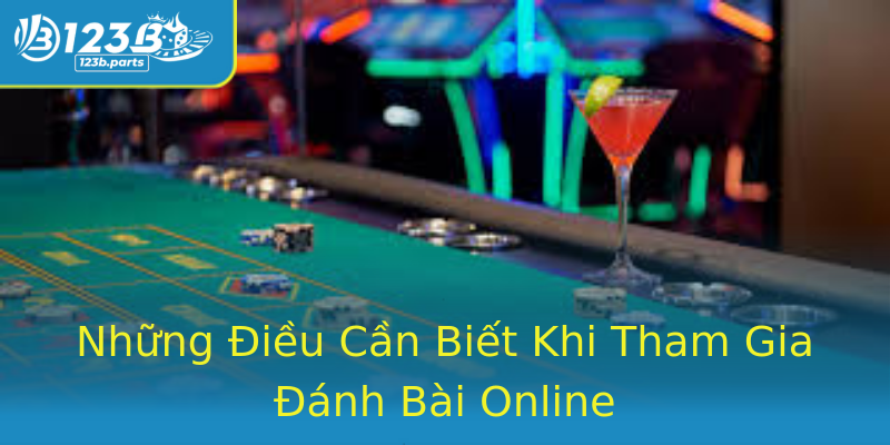 Những Điều Cần Biết Khi Tham Gia Đánh Bài Online Những Điều Cần Biết Khi Tham Gia Đánh Bài Online