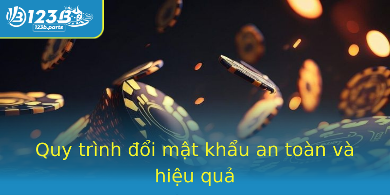 Quy trình đổi mật khẩu an toàn và hiệu quả Quy trình đổi mật khẩu an toàn và hiệu quả
